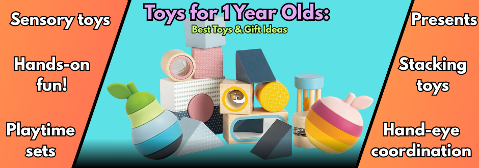 Text saying 'Toys for 1 year olds' with text on either side and some toys in the middle