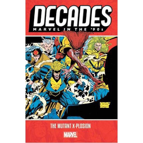 Decades: Marvel in the 90s - The Mutant X-plosion (Paperback)
