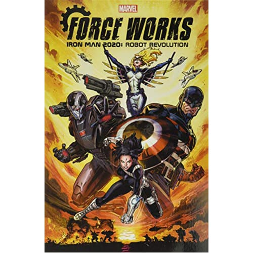 Iron Man 2020: Robot Revolution - Force Works (Paperback)