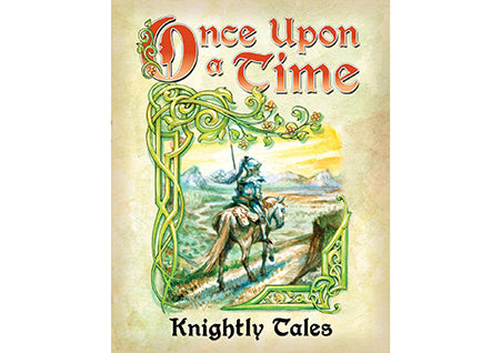 Once upon a Time: Knightly Tales