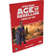 Star Wars Age of Rebellion RPG: Friends like these