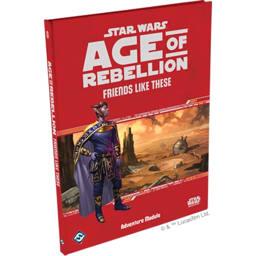 Star Wars Age of Rebellion RPG: Friends like these