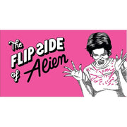 The Flip Side of Alien