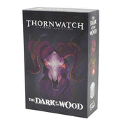 Thornwatch: Dark of the Wood