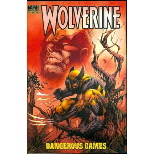 Wolverine: Dangerous Games (Hardback)