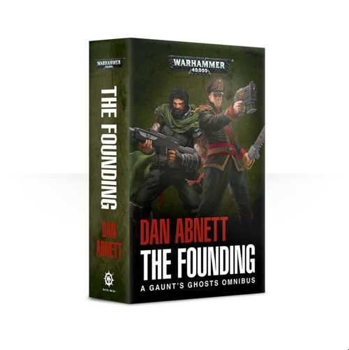 Gaunt'S Ghosts: The Founding (PB)