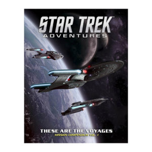 Star Trek Adventures: These are the Voyages Vol 1