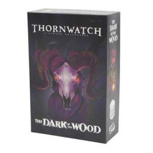 Thornwatch: Dark of the Wood