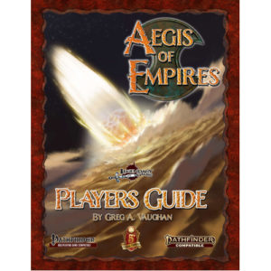5th Edition Fantasy/Pathfinder: Aegis of Empires Player's Guide