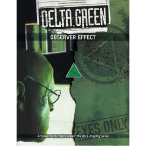 Delta Green RPG: Observer Effect