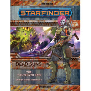 Starfinder Adventure Path: The Thirteenth Gate (Dead Suns 5 of 6)
