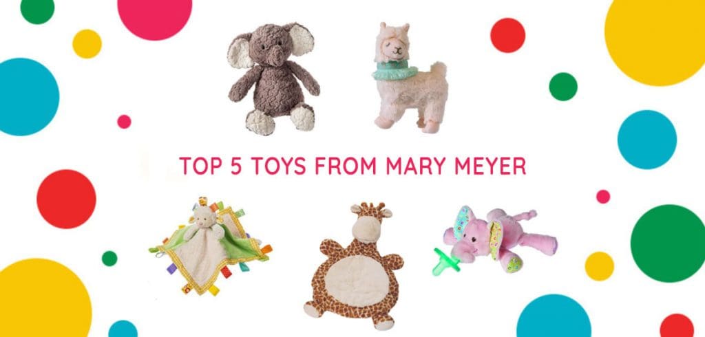Top 5 Toys from Mary Meyer