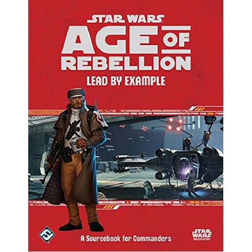 Star Wars Age of Rebellion RPG: Lead by Example (Edge Studio Edition)