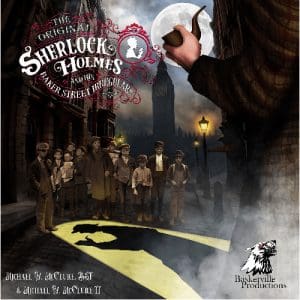 The Original Sherlock Holmes and His Baker Street Irregulars