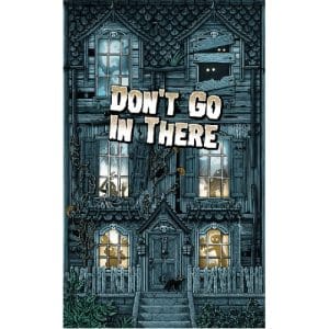 *A Grade* Don't Go In There - Kickstarter Edition