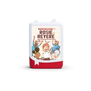 Tonies: Rosie Revere and the Raucous Riveters