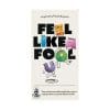 Feel Like a Fool Feel Like a Fool
